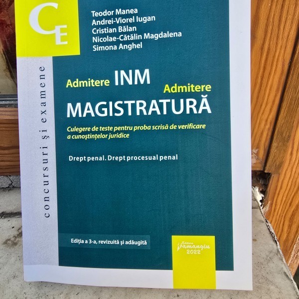Admitere INM. Admitere Magistratura, culegere de teste - Teodor Manea ... Nicolae Catalin Magdalena editia 3