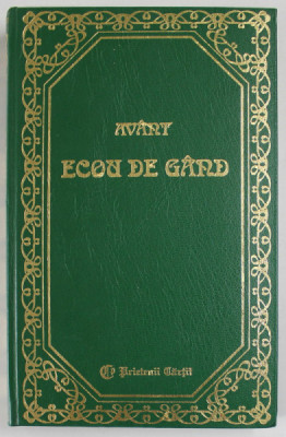 ECOU DE GAND , COLECTIA AVANT , INITIATA DE CLUBUL VINCI , 1997 , EDITURA PRIETENII CARTII foto