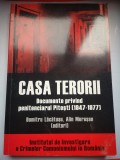 Casa Terorii: Documente privind penitenciarul Pitesti (1947-1977) - Institutul de Investigare a crimelor comunismului in Romania (Bucuresti)