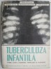 Tuberculoza infantila Forme clinice, diagnostic, profilaxie si tratament &ndash; Ioan Nicolau