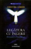 Legatura cu Ingerii - Christina Lunden - Prestige