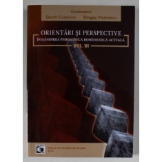 ORIENTARI SI PERSPECTIVE IN GANDIREA PSIHIATRICA ROMANEASCA ACTUALA , VOLUMUL VI , coordonatori GAVRIL CORNUTIU si DRAGOS MARINESCU , 2013
