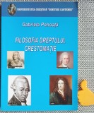 Filosofia Dreptului - Crestomatie Gabriela Pohoata, Ed. Universul Juridic, 2005, 220 pagini