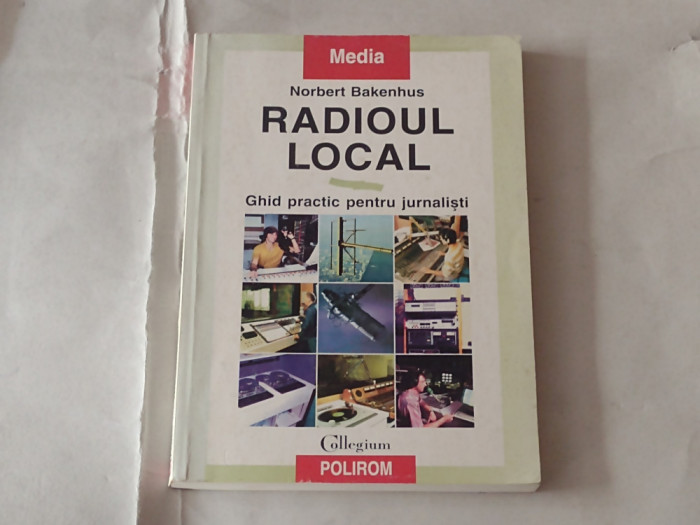 NORBERT BAKENHUS - RADIOUL LOCAL Ghid practic pentru jurnalisti