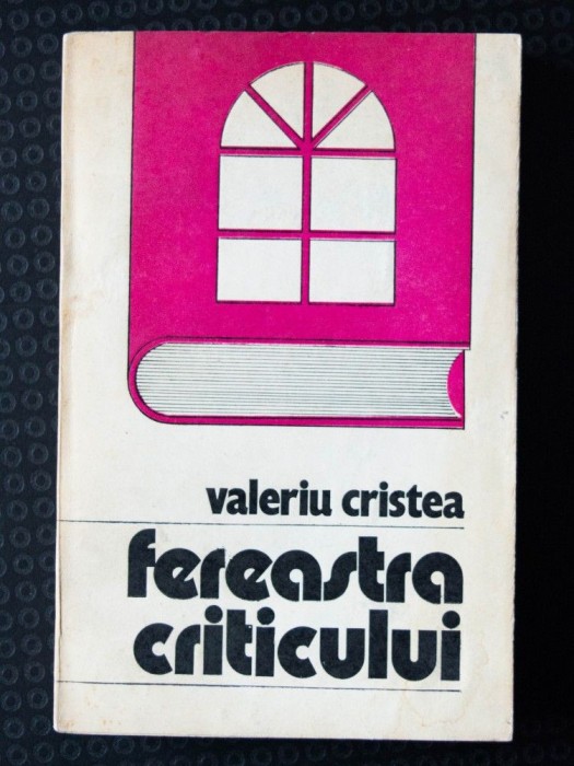 Valeriu Cristea - Fereastra criticului