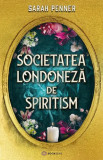 Cumpara ieftin Societatea Londoneza De Spiritism, Sarah Penner - Editura Bookzone