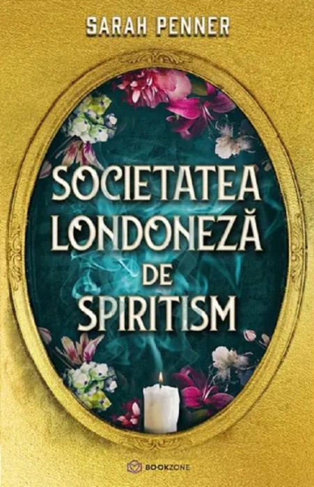 Societatea Londoneza De Spiritism, Sarah Penner - Editura Bookzone