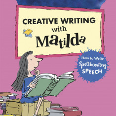Roald Dahl's Creative Writing with Matilda | Roald Dahl