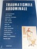 Traumatismele abdominale - Anastasie Barzeanu, Doru Bordos, Constantin Caloghera (Carte Medicina Interna)