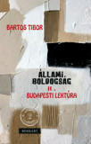 &Aacute;llami boldogs&aacute;g II. - Budapesti lekt&uacute;ra - Bartos Tibor, 2024