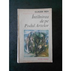 Claude Roy - Intalnirea de pe Podul Artelor