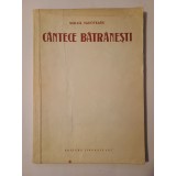 Mihail Sadoveanu - C&acirc;ntece bătr&acirc;nești (1951; ilustrații: Florica Cordescu)