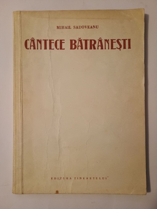 Mihail Sadoveanu - C&acirc;ntece bătr&acirc;nești (1951; ilustrații: Florica Cordescu)