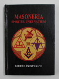 MASONERIA - SPIRITUL UNEI NATIUNI - ESEURI EZOTERICE de OLIMPIAN UNGHEREA , 2006