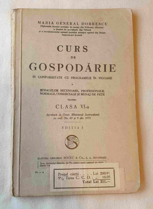 Maria General Dobrescu - Curs de Gospodarie clasa a 6a 1935 &amp; retete culinare