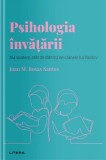 Descopera psihologia. Psihologia invatarii - Juan M. Rosas Santos - Editura Litera