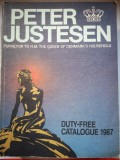 Peter Justesen - Purveyor to H. M. The Queen of Denmark's Household- Duty-Free Catalogue 1987