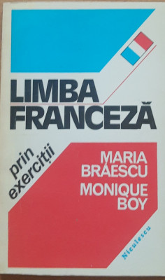 MARIA BRAESCU - LIMBA FRANCEZA PRIN EXERCITII, 1994 foto
