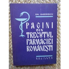 Pagini din trecutul farmaciei rom&acirc;nești Emil Gheorghiu