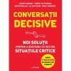 Conversatii decisive. Noi solutii pentru a gestiona cu succes situatiile critice, Kerry Patterson, Litera
