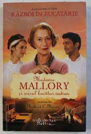 Madame Mallory si micul bucatar indian - Richard C. Morais