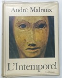 L &#039;INTEMPOREL , LA METMORPHOSE DES DIEUX par ANDRE MALRAUX , 1976
