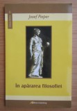 In apararea filosofiei / Josef Pieper