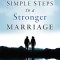 Simple Steps to a Stronger Marriage