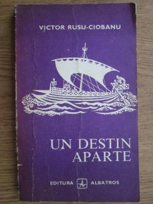Victor Rusu-Ciobanu - Un destin aparte foto