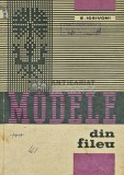 Modele din Fileu, Elisabeta Iosivoni, 1966, 210 pagini, carte hobby, Tehnica, brosata