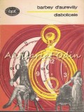 Cumpara ieftin Diabolicele - Jules-Amedee Barbey D&#039;Aurevilly, Minerva 1975, Biblioteca pentru Toti, Roman