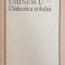 EMINESCU - DIALECTICA STILULUI (CU DEDICATIA AUTORULUI)-THEODOR CODREANU-243090