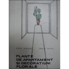 Eugen Sadofsky, Amelia Militiu - Plante de Apartament si Decoratiuni Florale