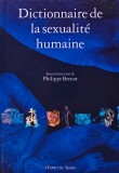 Dictionnaire de la sexualite humaine - 2004 - Philippe Brenot ($I186)