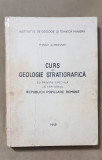 Curs de geologie stratigrafică (special teritoriul Rom&acirc;niei) - G. Macovei