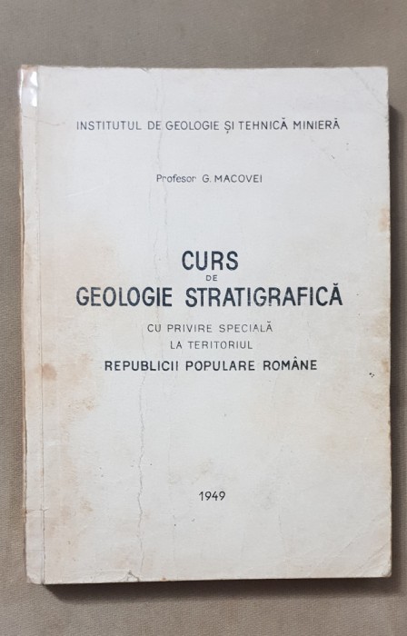 Curs de geologie stratigrafică (special teritoriul Rom&acirc;niei) - G. Macovei