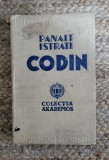 Panait Istrati - Codin (1935, prima editie, prefata de Ion Minulescu)