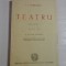 I. L. CARAGIALE - TEATRU volumul I - Editura Cartea Romanesca Bucuresti, 1945