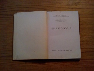 EMBRIOLOGIE - Victor Papillian, V. Preda - Sibiu, 1946, 316 p. foto
