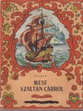 Puskin - Mese Szaltan carrol orias fiarol Gvidon Szaltanovics hercegrol es a