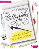 Calligraphy for Kids: Fun and Creative Lettering