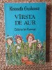 V&acirc;rsta de aur - Kenneth Grahame