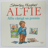 ALFIE CASTIGA UN PREMIU de SHIRLEY HUGHES , SERIA &#039; ALFIE &#039; , 2020
