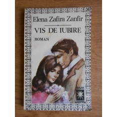 Elena Zafira Zanfir - Vis de iubire