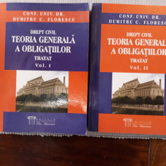 Drept civil. Teoria generala a obligatiilor (vol.1 si 2). Dumitru C. Florescu