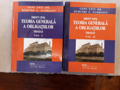 Drept civil. Teoria generala a obligatiilor (vol.1 si 2). Dumitru C. Florescu foto