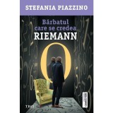 Barbatul care se credea Riemann | Stefania Piazzino