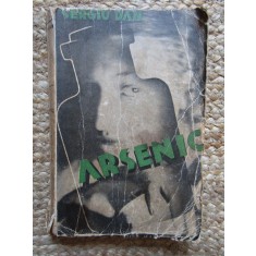 SERGIU DAN - ARSENIC - Prima Editie 1934 CU DEDICATIE SI AUTOGRAF PENTRU MIHAIL SEBASTIAN