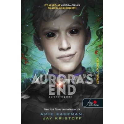 Aurora&amp;#039;s End - Aurora v&amp;eacute;gzete - Aurora-ciklus 3. - Amie Kaufman foto