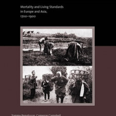 Life Under Pressure: Mortality and Living Standards in Europe and Asia, 1700-1900